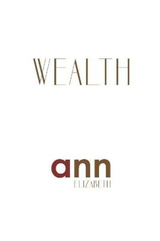 Cover of Wealth - Ann Elizabeth