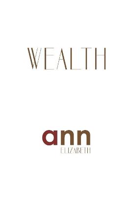 Book cover for Wealth - Ann Elizabeth