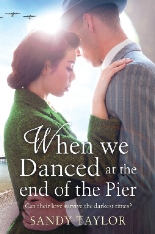 Cover of When We Danced at the End of the Pier