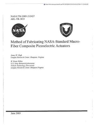 Book cover for Method of Fabricating Nasa-Standard Macro-Fiber Composite Piezoelectric Actuators