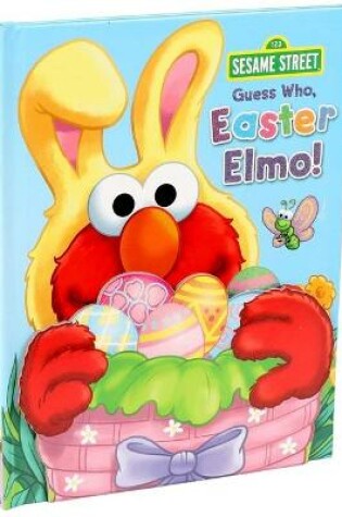 Cover of Sesame Street: Guess Who, Easter Elmo!