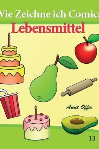 Cover of Wie Zeichne ich Comics - Lebensmittel