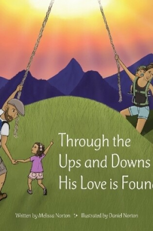 Cover of Through the Ups and Downs His Love is Found