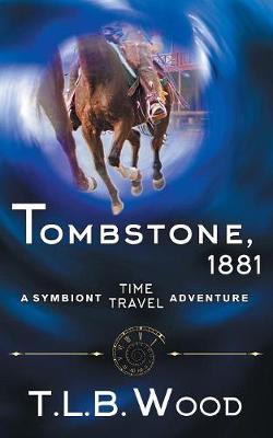 Book cover for Tombstone, 1881 (The Symbiont Time Travel Adventures Series, Book 2)