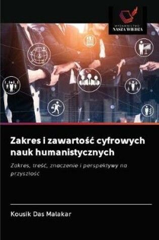 Cover of Zakres i zawartośc cyfrowych nauk humanistycznych