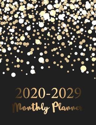 Book cover for 2020 - 2029 Monthly Planner