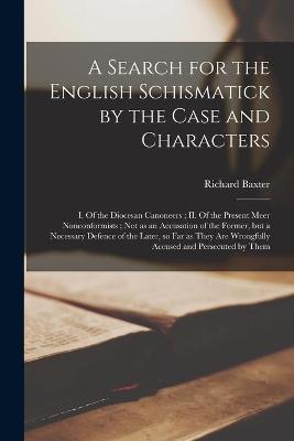 Book cover for A Search for the English Schismatick by the Case and Characters