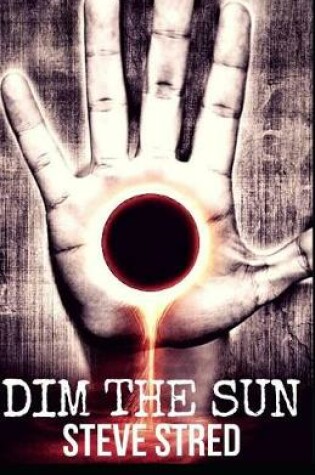 Cover of Dim the Sun