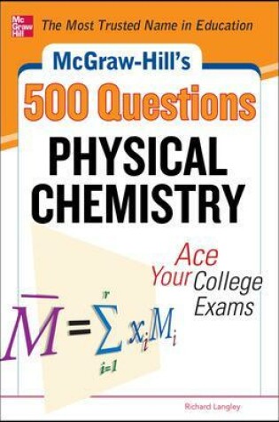 Cover of McGraw-Hill's 500 Physical Chemistry Questions: Ace Your College Exams
