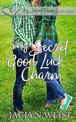 Cover of My Secret Good Luck Charm