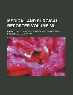 Book cover for Medical and Surgical Reporter Volume 39