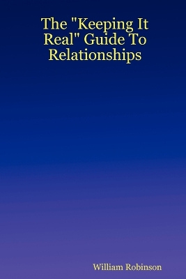 Book cover for The "Keeping It Real" Guide To Relationships