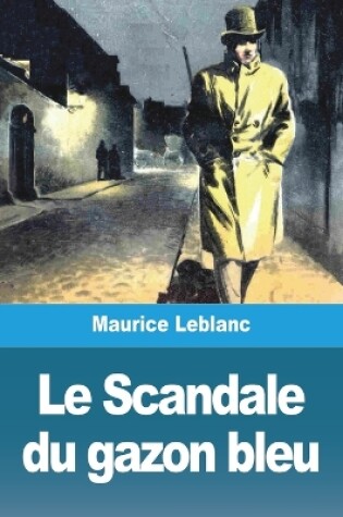 Cover of Le Scandale du gazon bleu