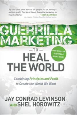 Book cover for Guerrilla Marketing to Heal the World