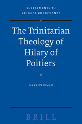 Cover of The Trinitarian Theology of Hilary of Poitiers