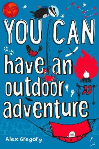 Cover of YOU CAN have an outdoor adventure