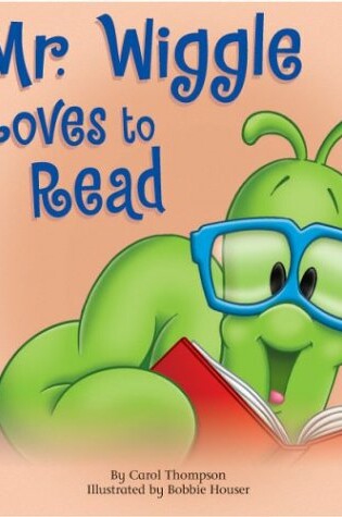 Cover of Mr. Wiggle Loves to Read