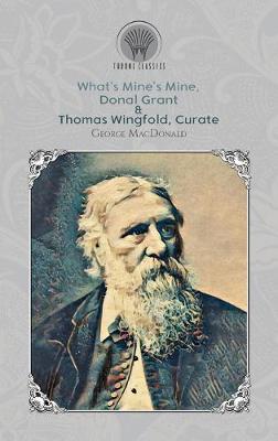 Book cover for What's Mine's Mine, Donal Grant & Thomas Wingfold, Curate
