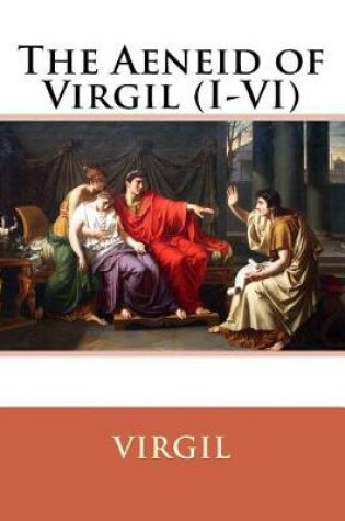 Cover of The Aeneid of Virgil (I-VI) Virgil