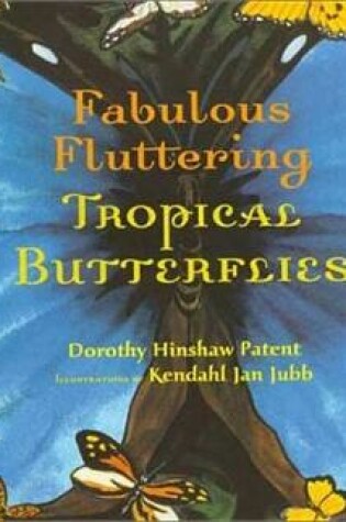 Cover of Fabulous Fluttering Tropical Butterflies