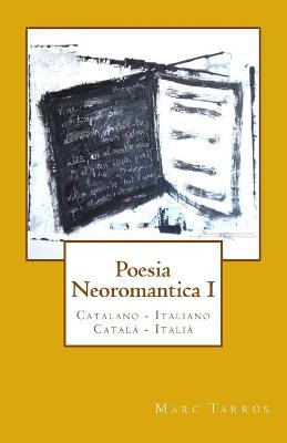 Book cover for Poesia Neoromantica I. Catalano-Italiano / Català- Italià