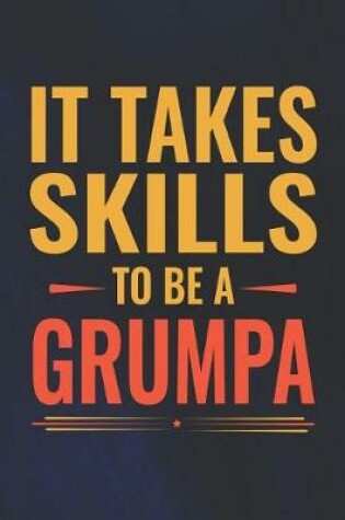 Cover of It Takes Skills To Be Grumpa
