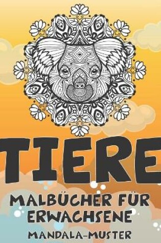 Cover of Malbucher fur Erwachsene - Mandala-Muster - Tiere