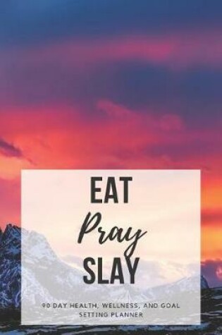 Cover of Eat Pray Slay