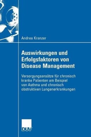 Cover of Auswirkungen und Erfolgsfaktoren von Disease Management