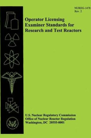 Cover of Operator Licensing Examiner Standards for Research and Test Reactors