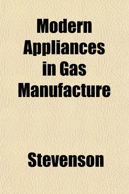 Book cover for Modern Appliances in Gas Manufacture