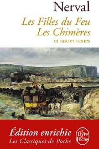 Cover of Les Filles de Feu - Les Chimeres Et Autres Textes