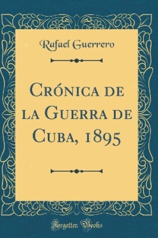 Cover of Cronica de la Guerra de Cuba, 1895 (Classic Reprint)