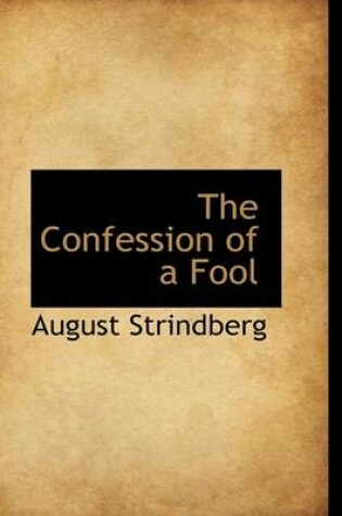 Cover of The Confession of a Fool