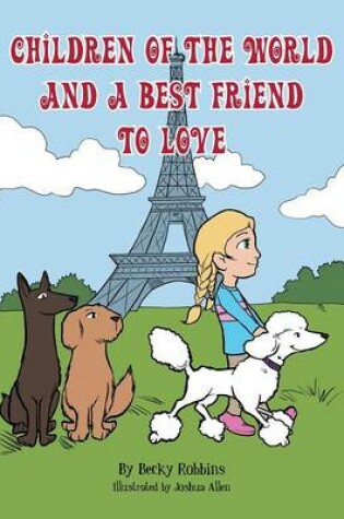 Cover of Children Of The World And A Best Friend To Love