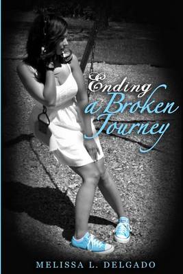 Cover of Ending A Broken Journey