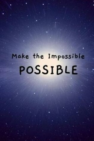 Cover of Make the Impossible Possible