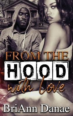 Book cover for From The Hood With Love