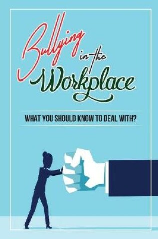 Cover of Bullying In The Workplace