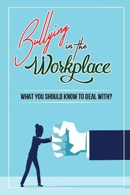 Cover of Bullying In The Workplace