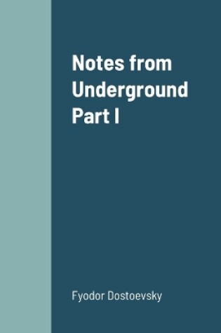 Cover of Notes from Underground Part I