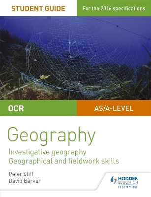 Book cover for OCR AS/A level Geography Student Guide 4: Investigative geography; Geographical and fieldwork skills