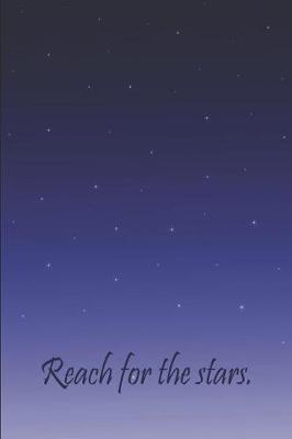 Book cover for Reach for the Stars - A Journal.