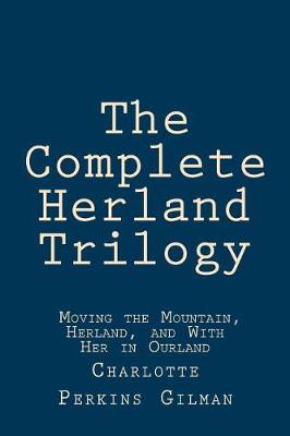Book cover for The Complete Herland Trilogy
