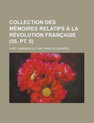 Book cover for Collection Des M Moires Relatifs La R Volution Fran Aise (55, PT. 5)