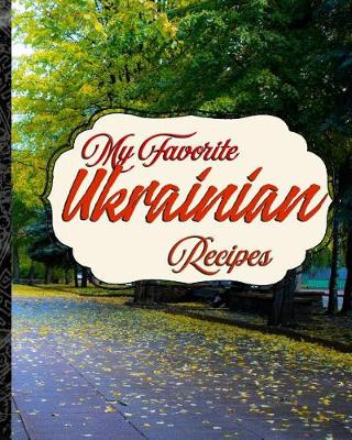 Book cover for My Favorite Ukrainian Recipes