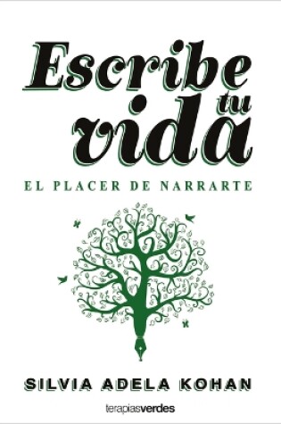 Cover of Escribe Tu Vida. El Placer de Narrarte