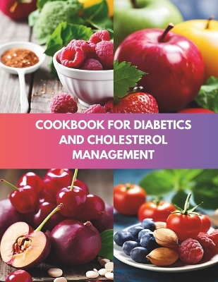 Book cover for Cookbook For Diabetics and Cholesterol Management