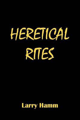 Book cover for Heretical Rites