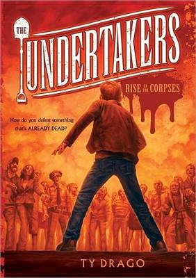 Book cover for Undertakers: Rise of the Corpses, The: Rise of the Corpses